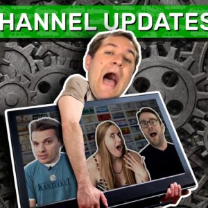 Channel Update! Here's What's Going On