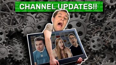 Channel Update! Here's What's Going On